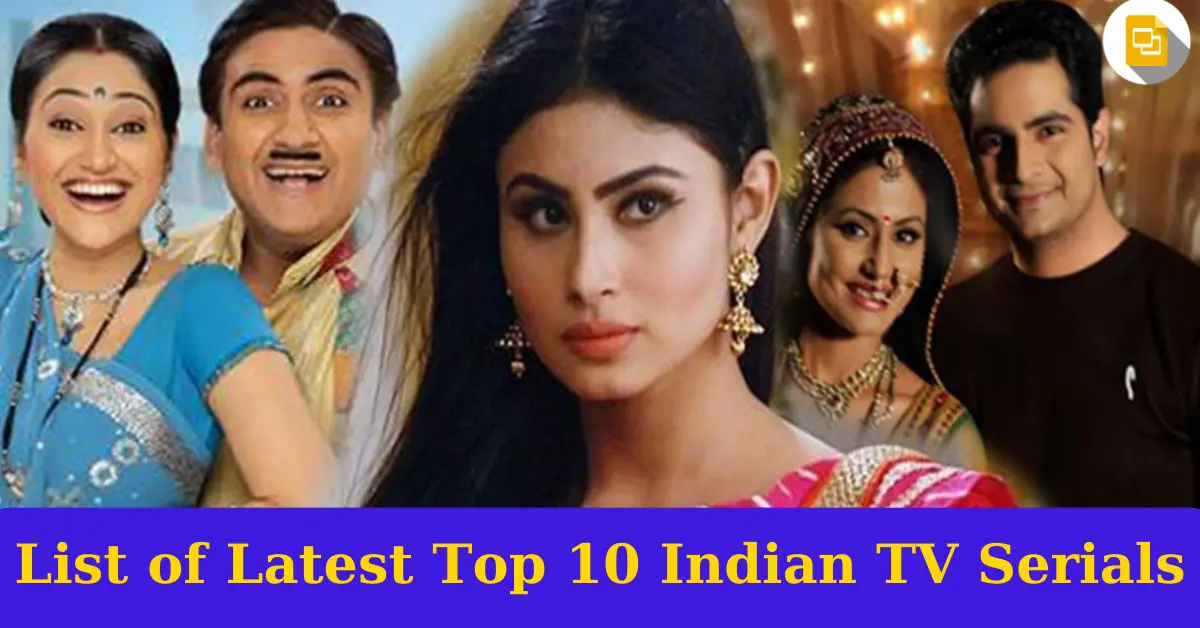 List of Latest Top 10 Indian TV Serials Quickoslides
